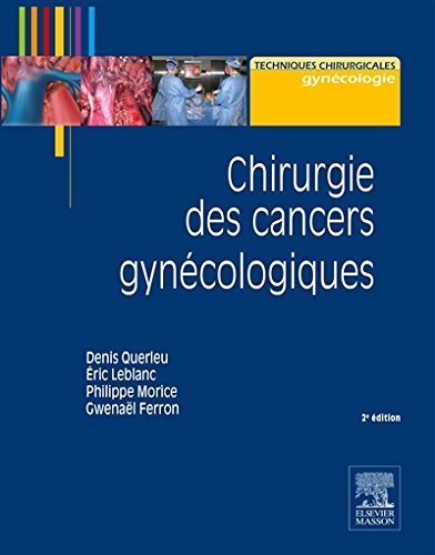Chirurgie des cancers gynécologiques 2ème édition